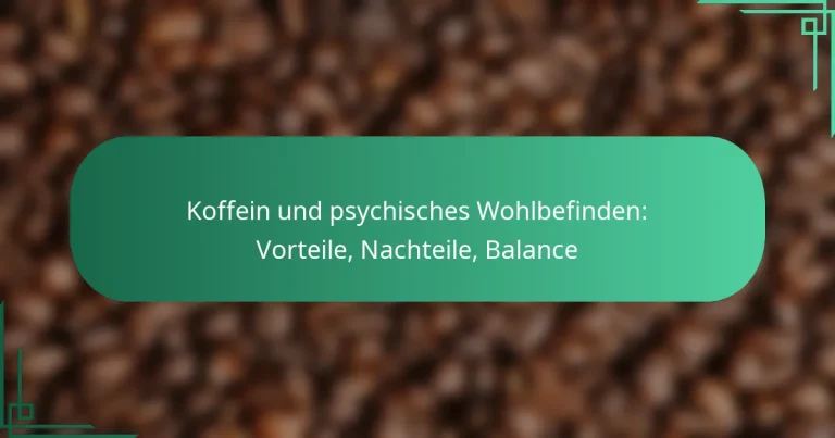 featured-image-koffein-und-psychisches-wohlbefinden-vorteile-nachteile-balance