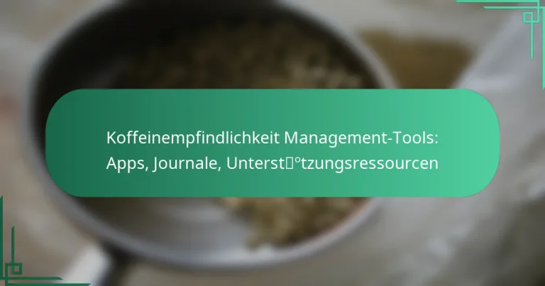 featured-image-koffeinempfindlichkeit-management-tools-apps-journale-unterstotzungsressourcen