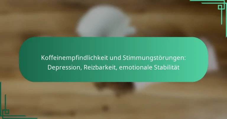 featured-image-koffeinempfindlichkeit-und-stimmungstorungen-depression-reizbarkeit-emotionale-stabilitat